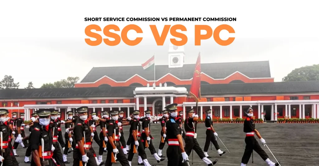 Short Service Commission (SSC) vs Permanent Commission (PC)
