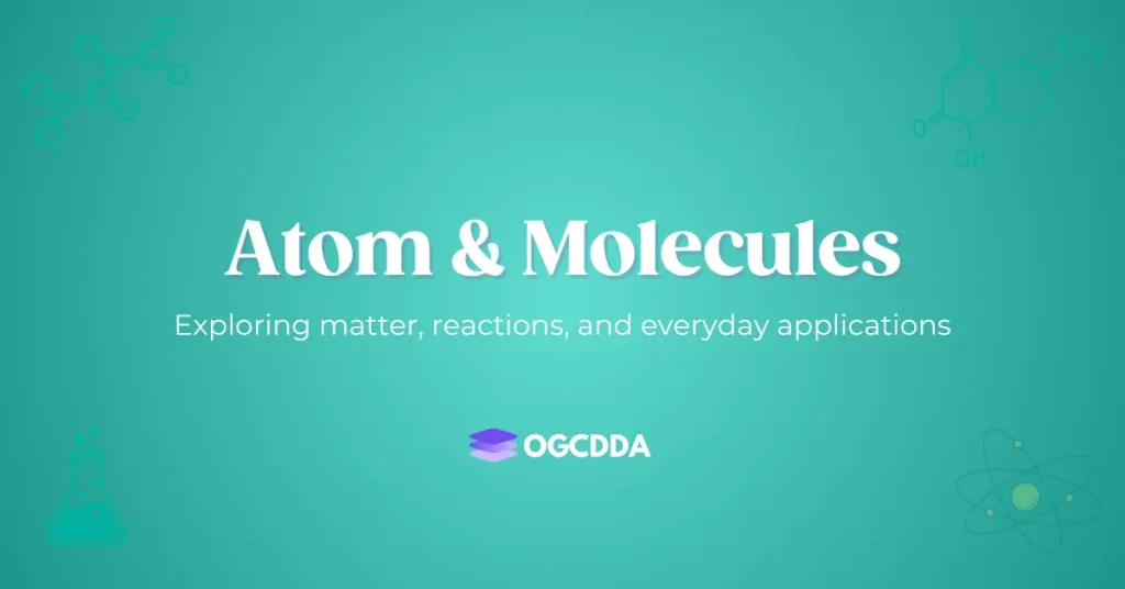 Atom Molecules OGCDDA
