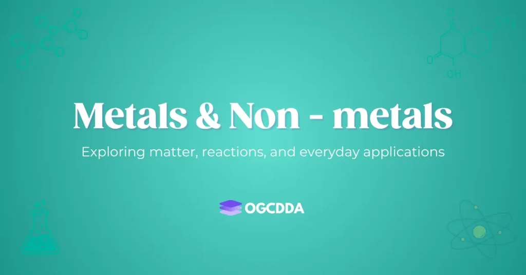 Metals Non metals OGCDDA