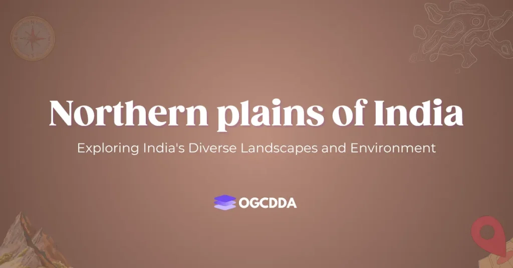 Northern Plains Of India OGCDDA