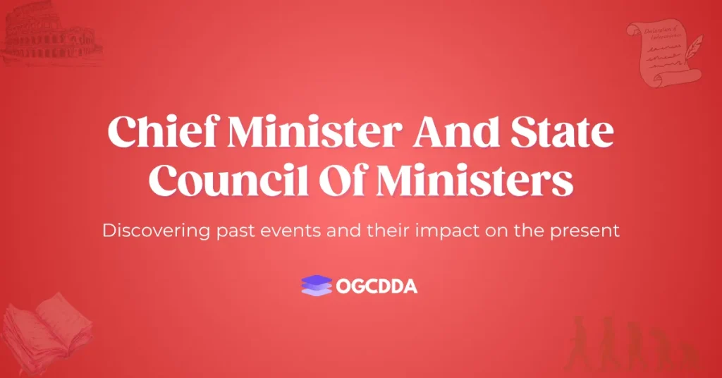 OGCDDA Chief Minister And State Council Of Ministers