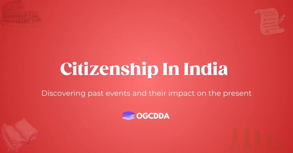 OGCDDA Citizenship In India