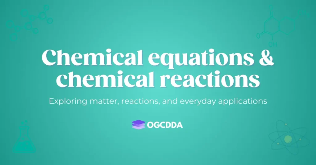 chemical equations chemical reactions OGCDDA