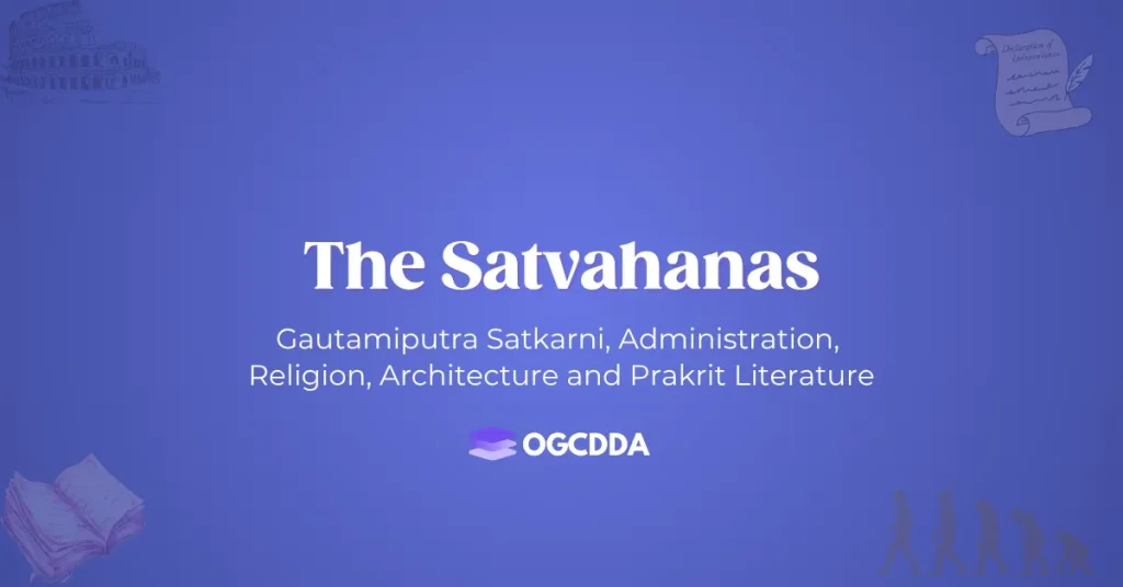 The Satvahanas Ancient History OGCDDA